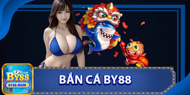 Bắn Cá BY88
